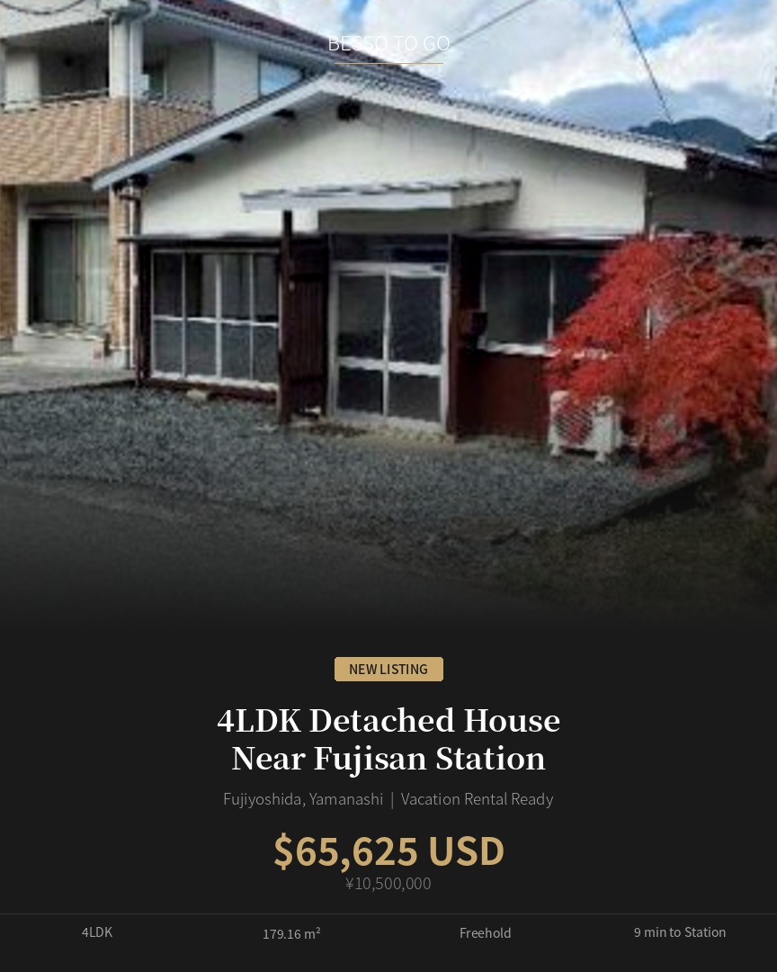 🏡 NEW LISTING — 4LDK Detached House with Land | Fujiyoshida, Yamanashi
Live at the doorstep of Japan's most iconic mountain.
This 4LDK detached home sits just a 9-minute walk from Fujisan Station — your direct gateway to Mt. Fuji, Lake Kawaguchiko, and the Fuji Five Lakes area. Step outside and you're greeted by the mountain itself, towering above the rooftops of this quiet residential neighborhood.
From here, the Fuji Subaru Line 5th Station is a short bus ride away. The Chureito Pagoda, Oshino Hakkai, and Fuji-Q Highland are all within easy reach. Whether you're chasing sunrise views or afternoon hikes, this is as close to Fuji as everyday life gets.
📍 Matsuyama, Fujiyoshida City, Yamanashi Prefecture
🚉 9 min walk from Fujisan Station (Fujikyu Railway)
🏠 4LDK | 179.16 m² land | Freehold ownership
💰 ¥10,500,000 (~$65,625 USD)
✅ Vacation rental (minpaku) eligible
✅ Ideal as a second home, Airbnb investment, or personal retreat
✅ Full support available — from purchase to renovation to guest management
Besso to go handles everything: property sourcing, renovation coordination, minpaku licensing, and ongoing operations. Start earning from day one.
→ DM us or visit our website for details.
#BessoToGo #JapanRealEstate #MtFuji #Fujiyoshida #HouseForSaleJapan #JapaneseHouse #Minpaku #AirbnbJapan #VacationRentalJapan #akiya #RealEstateJapan #JapanProperty #SecondHomeJapan #VacationHomeJapan #RenovationJapan #JapanInvestment #FujiView #Yamanashi #FujisanStation #JapanLiving #LiveInJapan #TraditionalJapaneseHouse #JapanHome #FixerUpperJapan #PropertyInvestment #kominka #JapanStay #StayInJapan #FujiArea #InvestInJapan